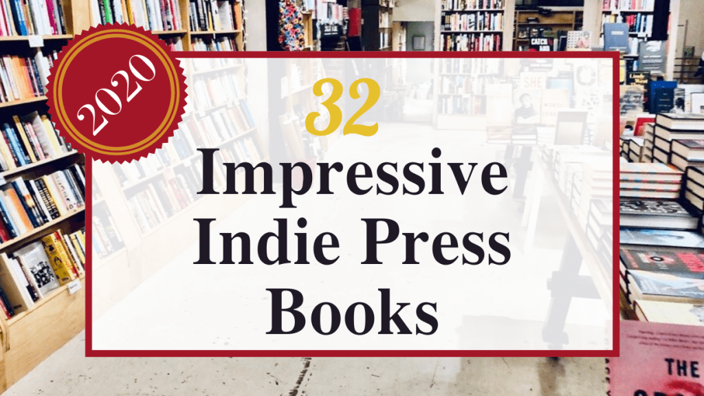 This is the featured photo for 32 impressive indie press books from 2020