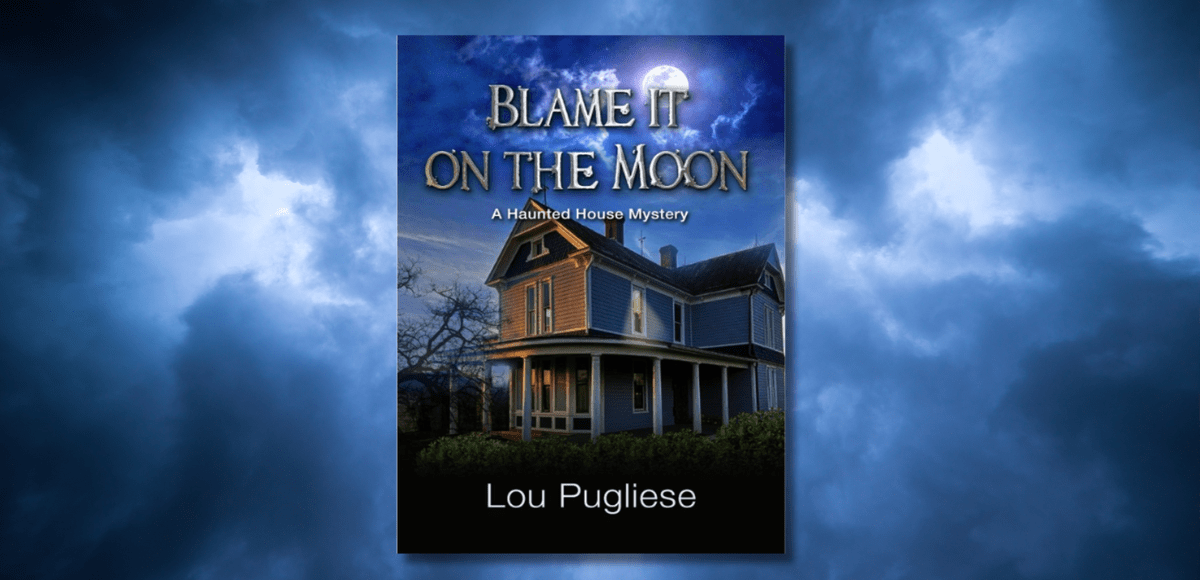 Blame it on the moon lou pugliese book review