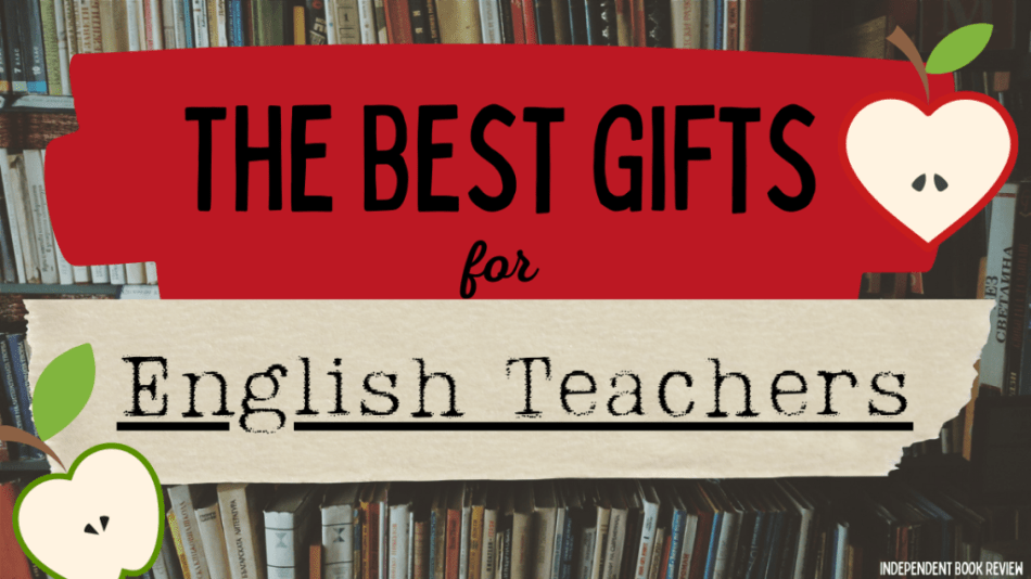 The best gifts for English teachers