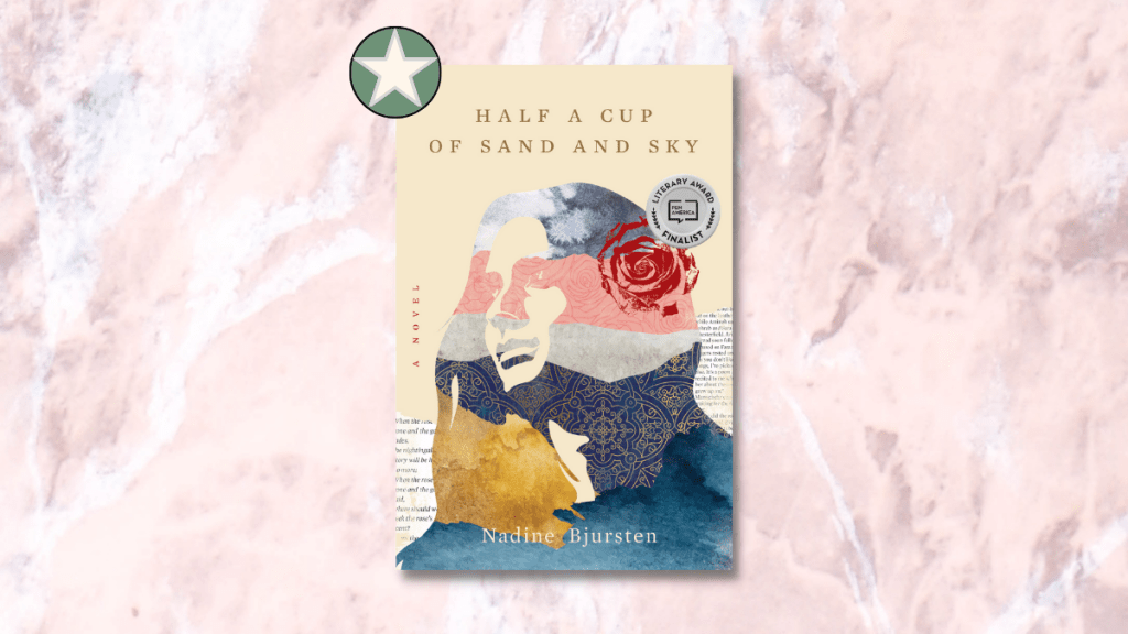 Half a Cup of Sand and Sky by Nadine Bjursten starred book review