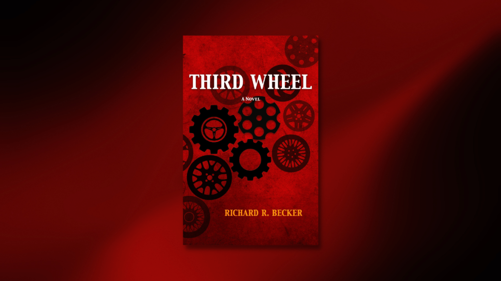 Third Wheel Richard R. Becker book review